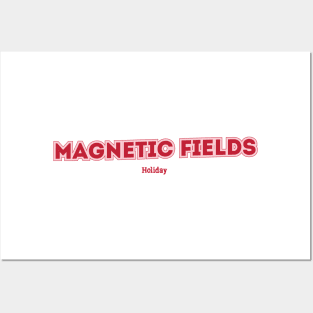 Magnetic Fields Holiday Posters and Art